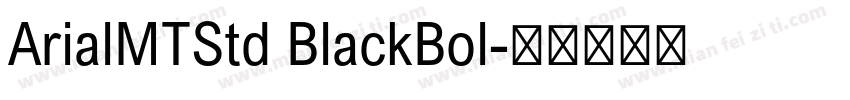 ArialMTStd BlackBol字体转换